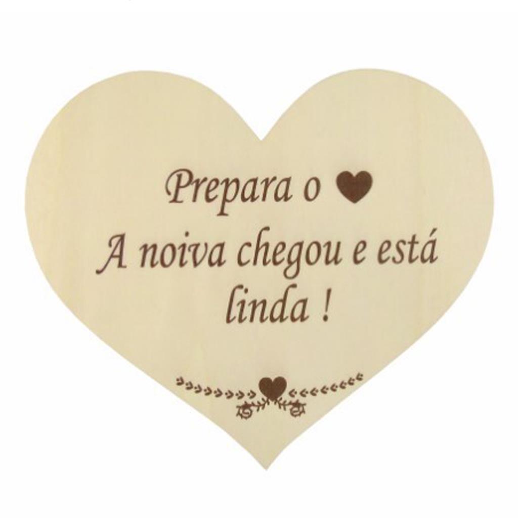 Coração em Madeira Prepara o Coração Noiva Chegou