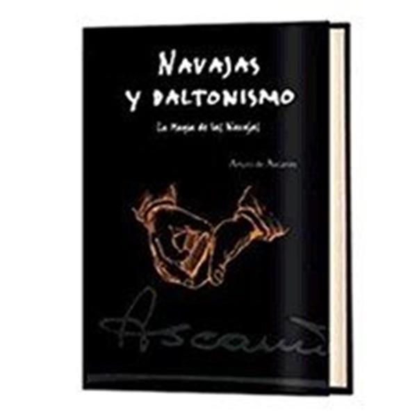 Navajas y Daltonismo(La magia de las navajas) - Arturo Ascan